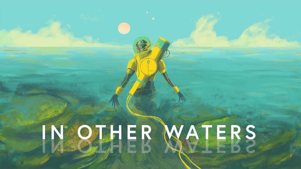 You are currently viewing In Other Waters Invites Players to Explore an Alien Ocean in this Impactful Narrative Adventure