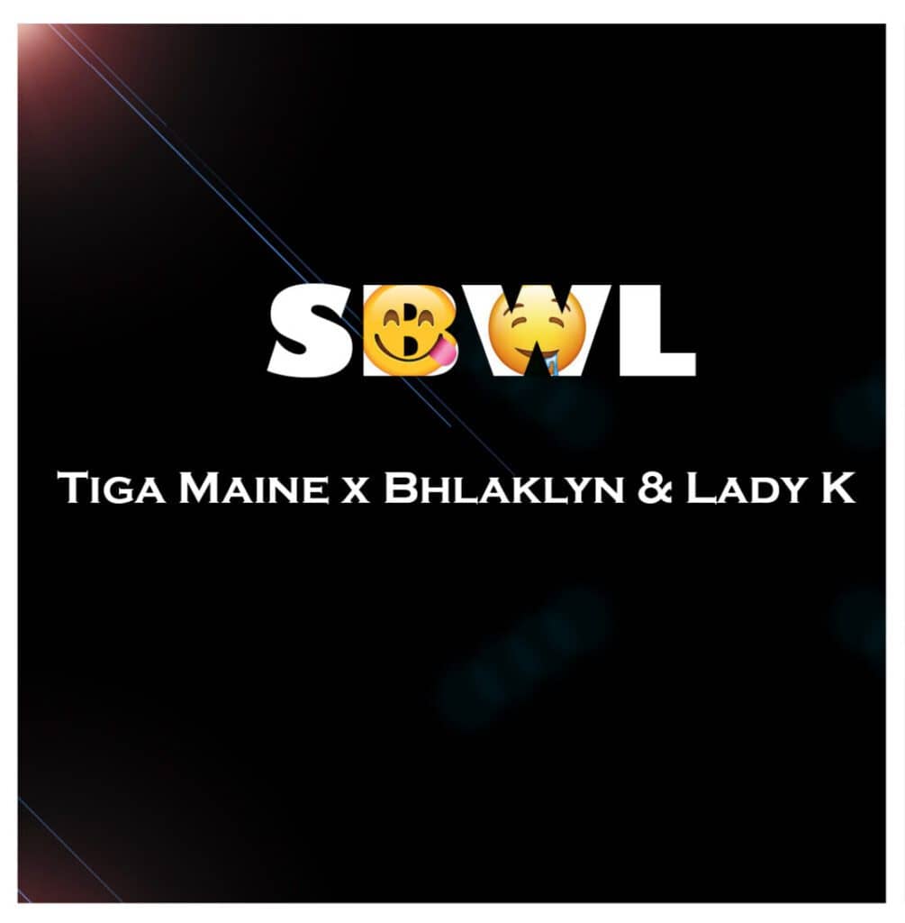 Read more about the article SBWL by Tiga Maine featuring Bhlaklyn & Lady Kay Song Review