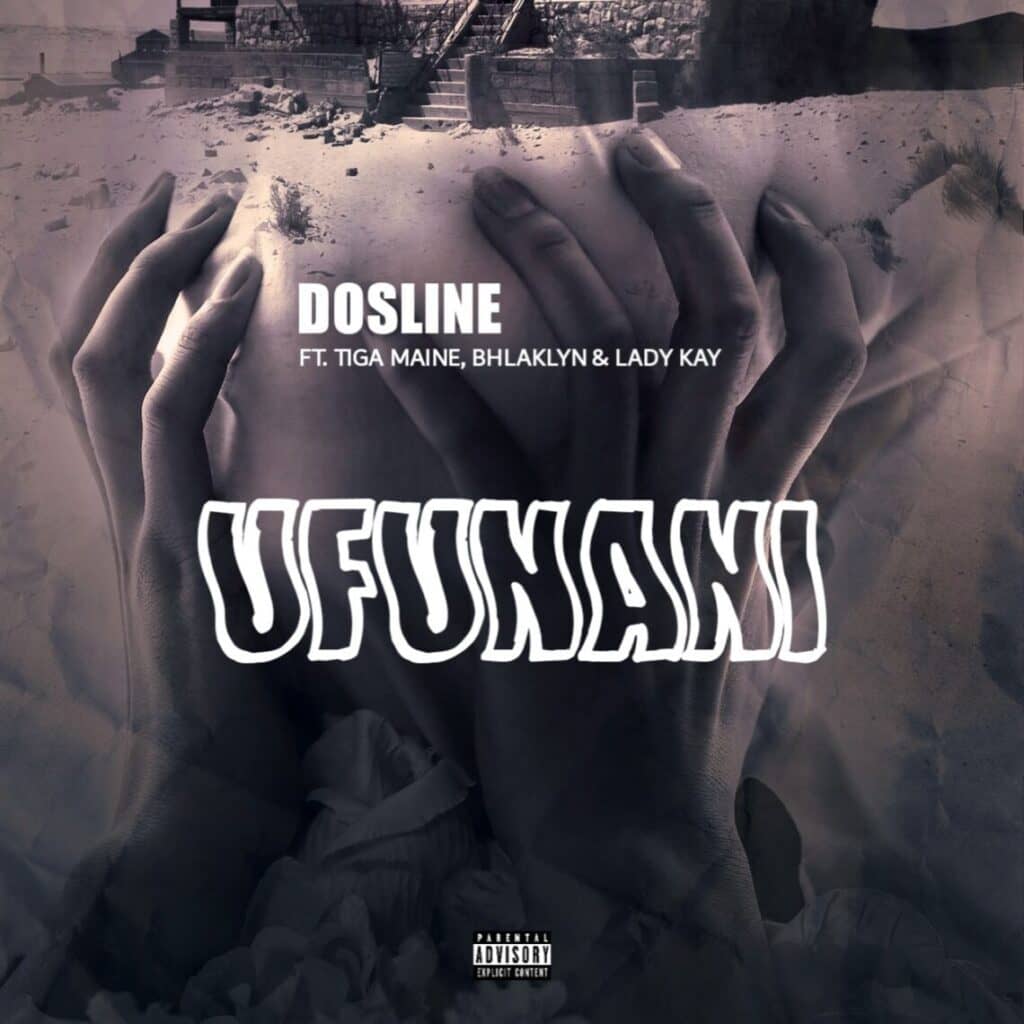 Read more about the article New Hit Ufunani by Dosline Featuring Tiga Maine and Bhlaklyn & Lady Kay