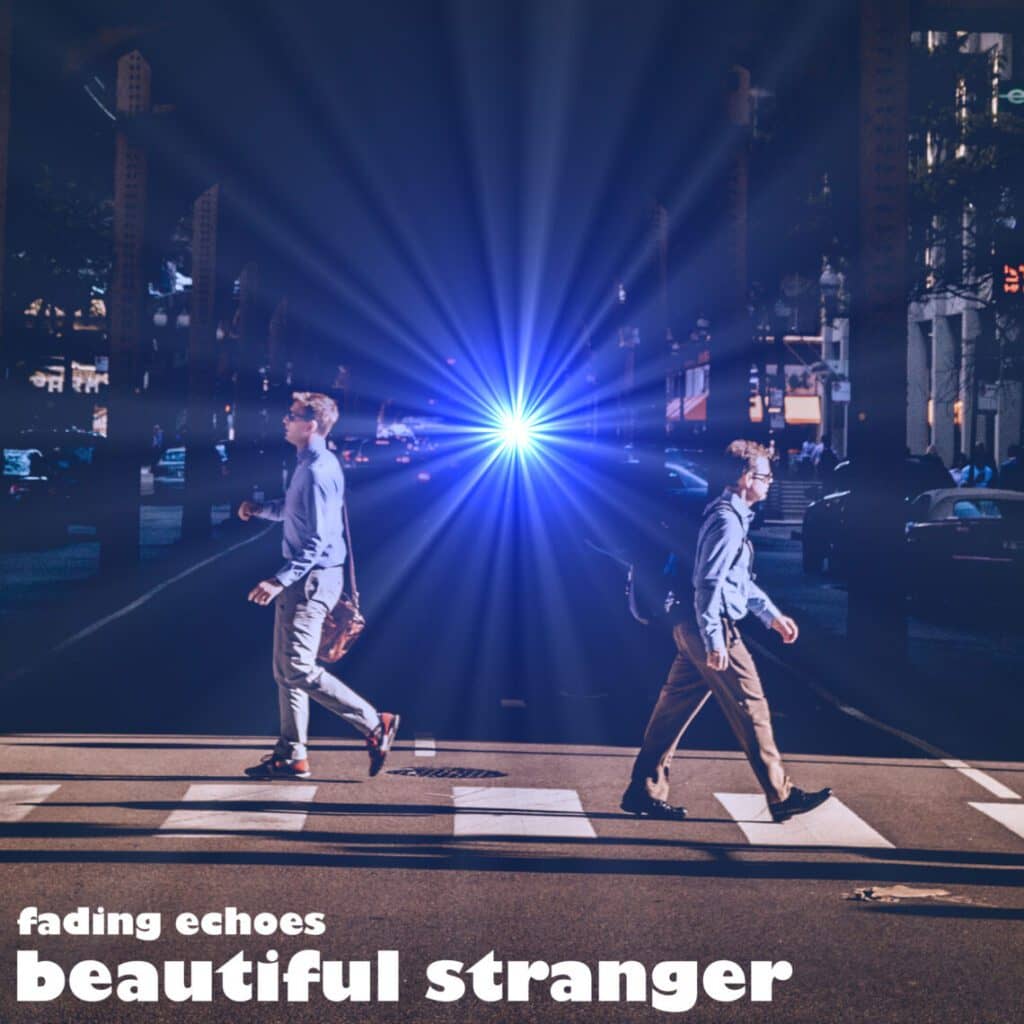 You are currently viewing Beautiful Stranger by Fading Echoes is Out now!!!