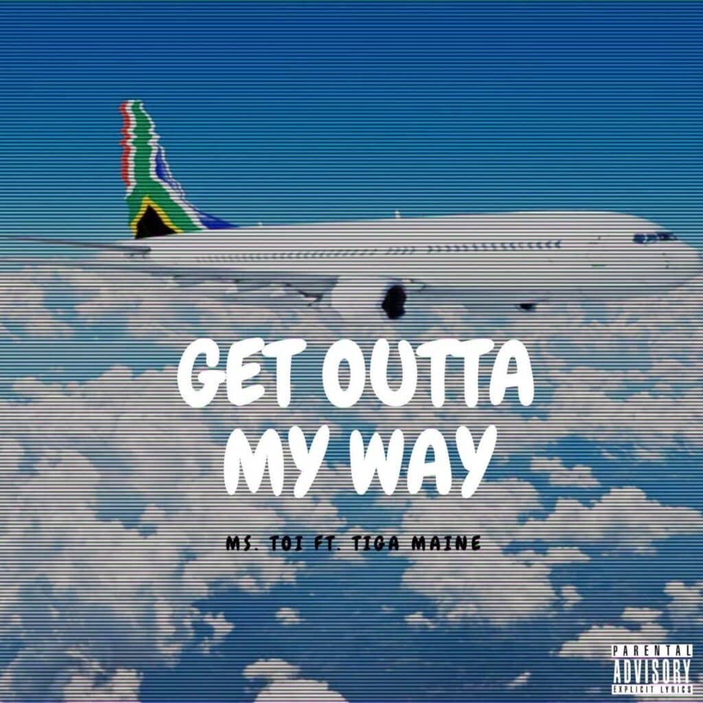 You are currently viewing Ms Toi new single Get Outta My Way (feat. Tiga Maine) is out now!