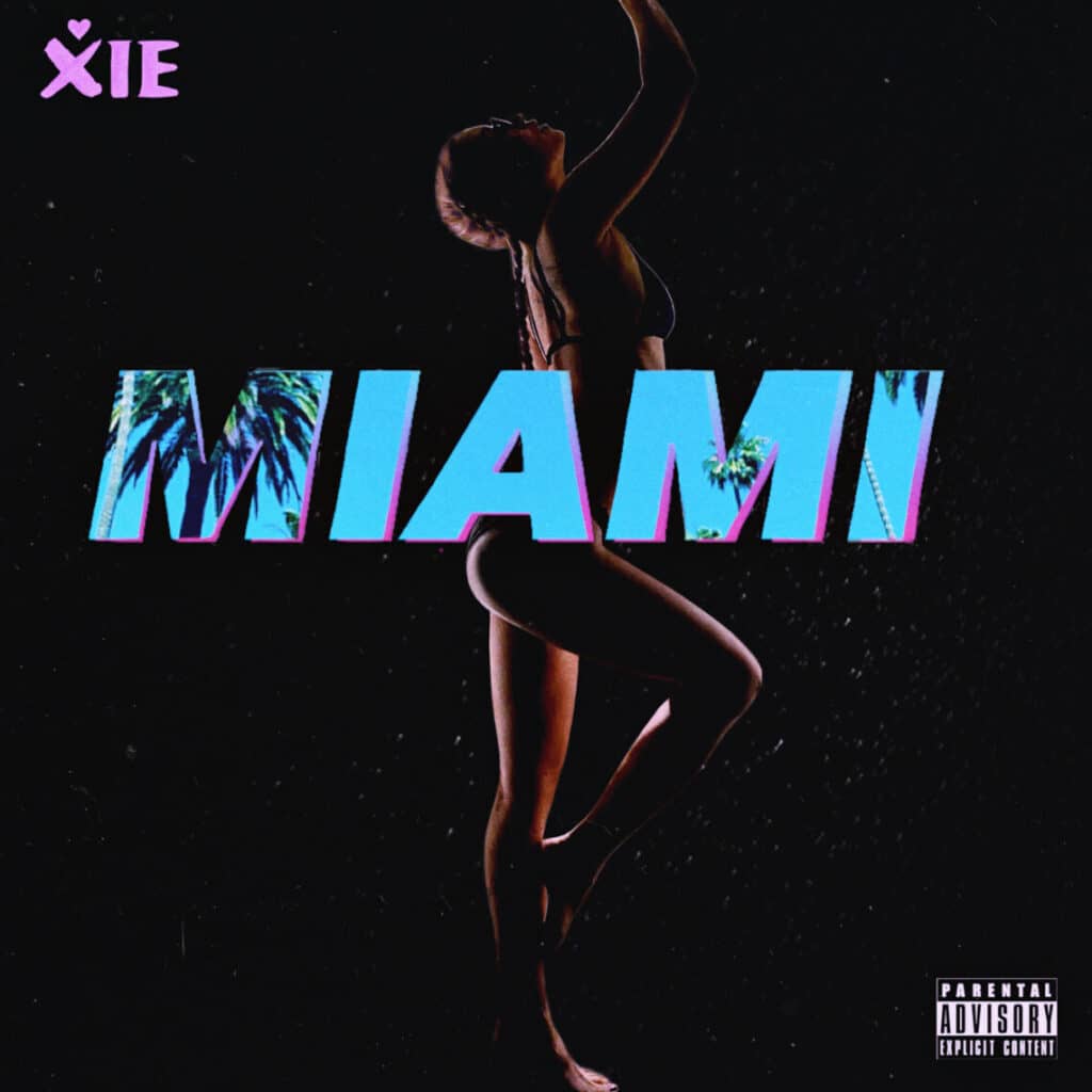 You are currently viewing XIE unveils new hot track “MIAMI”