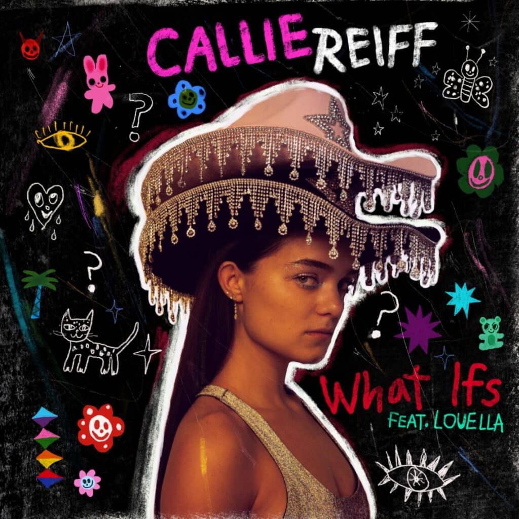 You are currently viewing CALLIE REIFF REVEALS NEW SINGLE WHAT IFS FT. LOUELLA