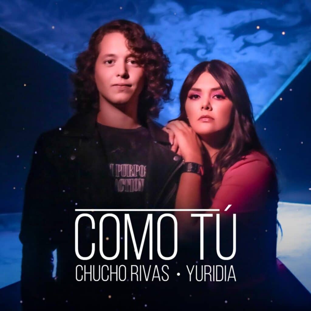 You are currently viewing CHUCHO RIVAS  Presents “COMO TÚ” A duet alongside YURIDIA