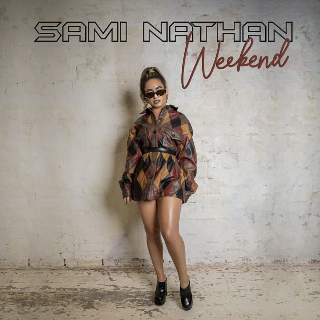 Read more about the article SAMI NATHAN new track WEEKEND is out now!
