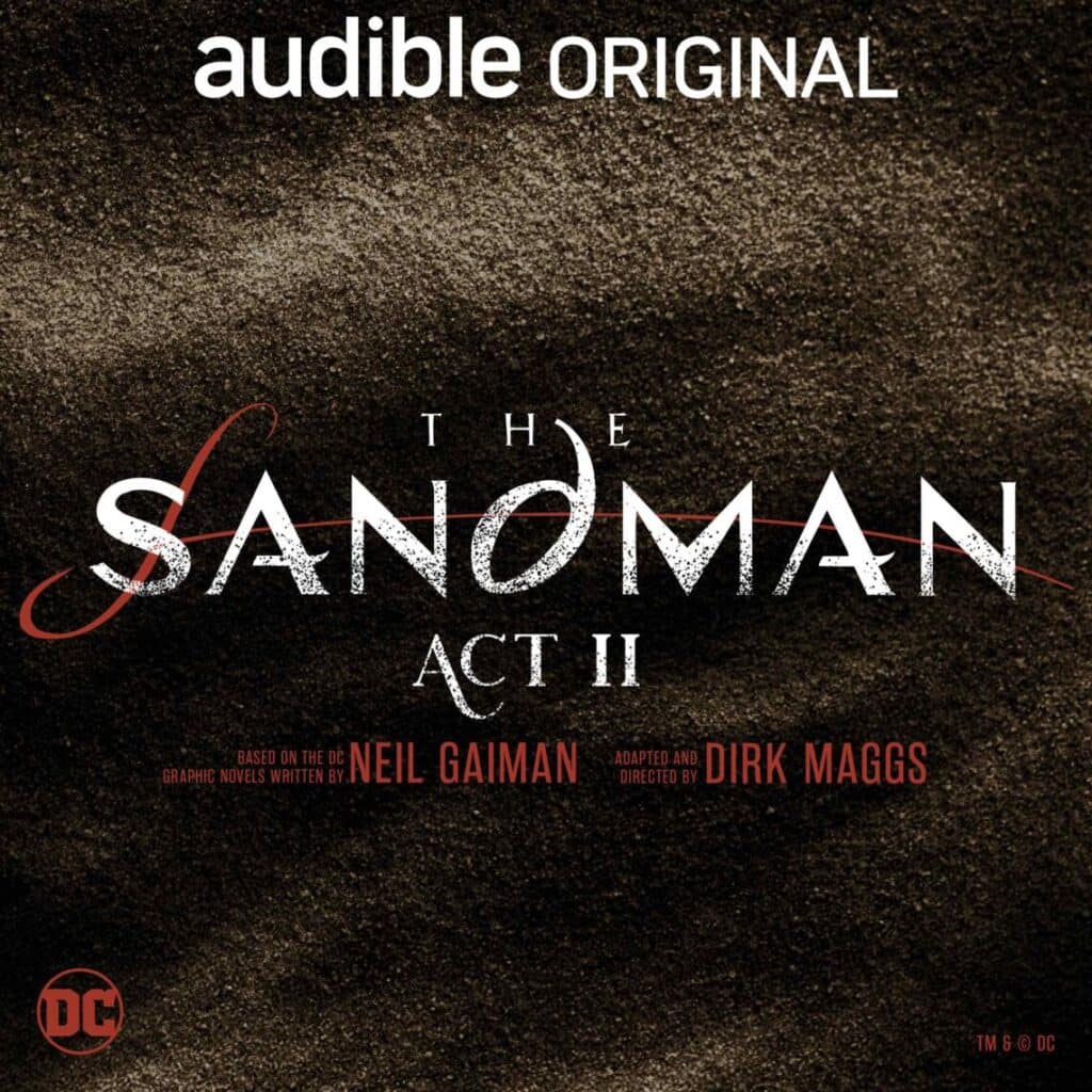 You are currently viewing AUDIBLE AND DC ANNOUNCE PREMIERE DATE AND CAST OF THE SANDMAN: ACT II