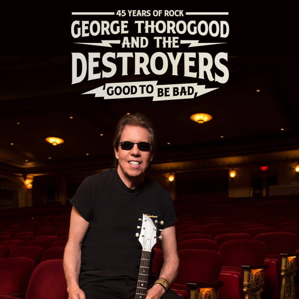 You are currently viewing The Tobin Center for the Performing Arts presents George Thorogood and the Destroyers: Good To Be Bad Tour  coming to the H-E-B Performance Hall on December 14