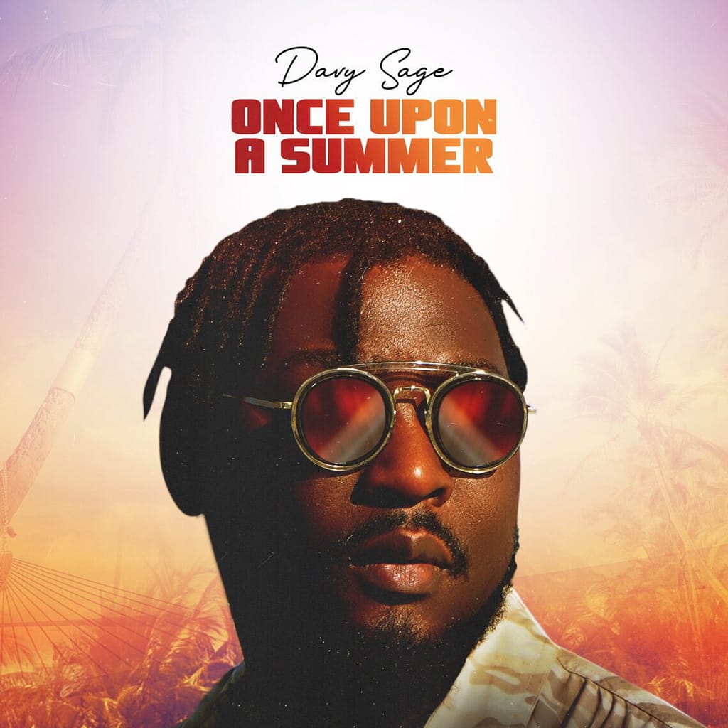 You are currently viewing DAVY SAGE new EP titled ONCE UPON A SUMMER is out now