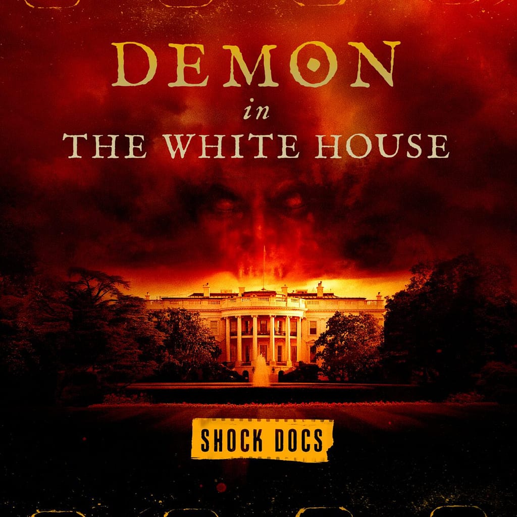 You are currently viewing New Shock Doc DEMON IN THE WHITE HOUSE Examines Supernatural Consequences – Fri, 11/26 on discovery+