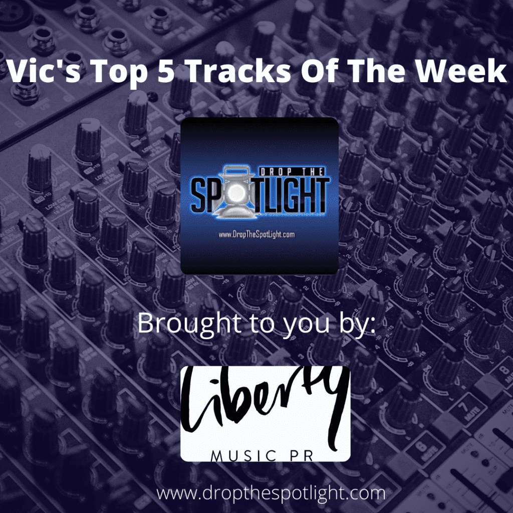 You are currently viewing Vic’s Top Tracks of the Week EP 7