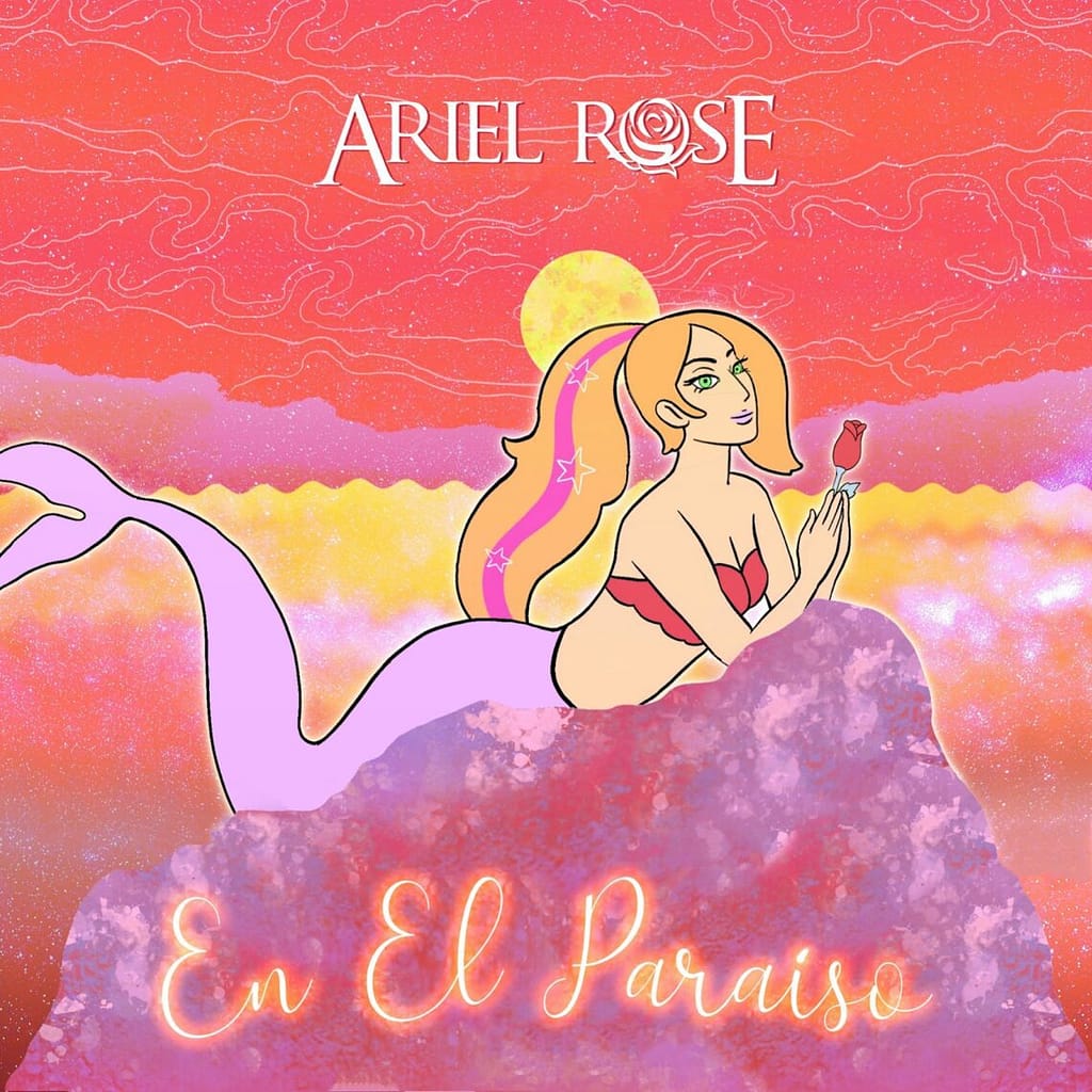 Read more about the article ARIEL ROSE SURPRISES WITH REGGAETON AND BOLERO-INFLUENCED SINGLE & MUSIC VIDEO,   “EN EL PARAÍSO”