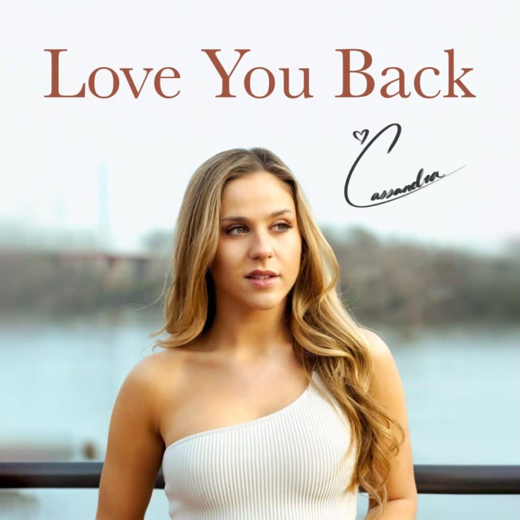 You are currently viewing POP ARTIST AND CURRENT MISS MUSIC CITY, CASSANDRA, RELEASES INSPIRATIONAL NEW SINGLE “LOVE YOU BACK”
