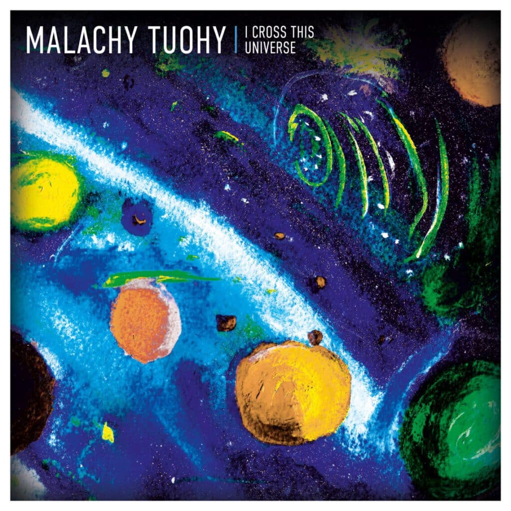 You are currently viewing Malachy Tuohy Unveils Debut Album I Cross This Universe