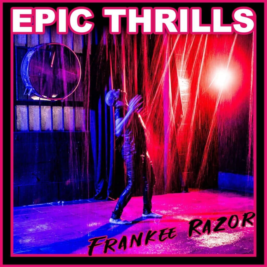 You are currently viewing FRANKEE RAZOR SHARES NEW SINGLE “EPIC THRILLS”