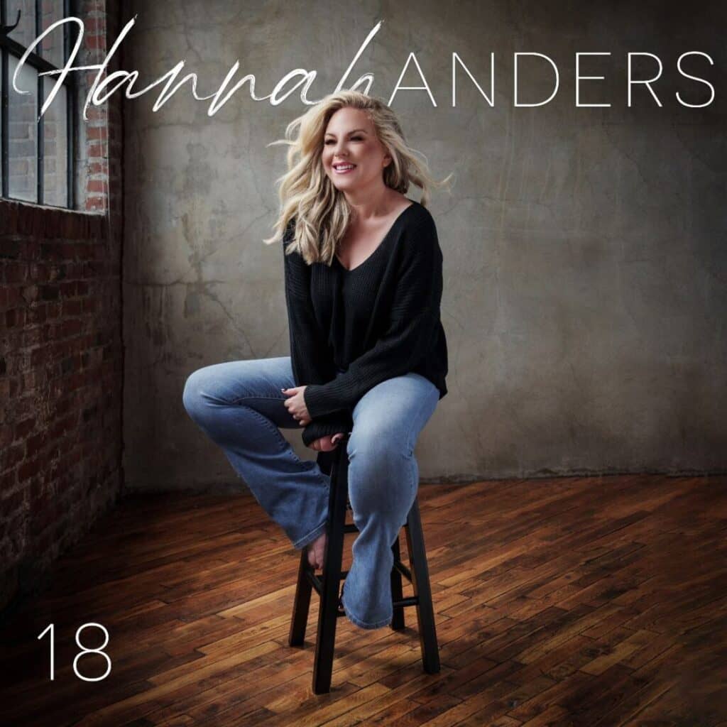 You are currently viewing Hannah Anders Takes Listeners on a positive journey forward with her new single “18”