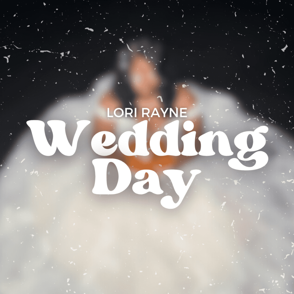 Read more about the article LORI RAYNE’S NEW PROJECT “WEDDING DAY” LEAVES US REMINISCING ABOUT THE ONE THAT GOT AWAY