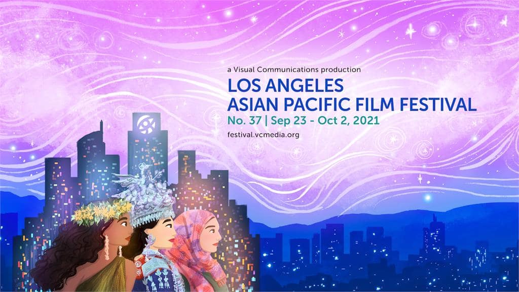 You are currently viewing VISUAL COMMUNICATIONS ANNOUNCES DATES FOR THE 37TH ANNUAL LOS ANGELES ASIAN PACIFIC FILM FESTIVAL SEPTEMBER 23  TO OCTOBER 2, 2021