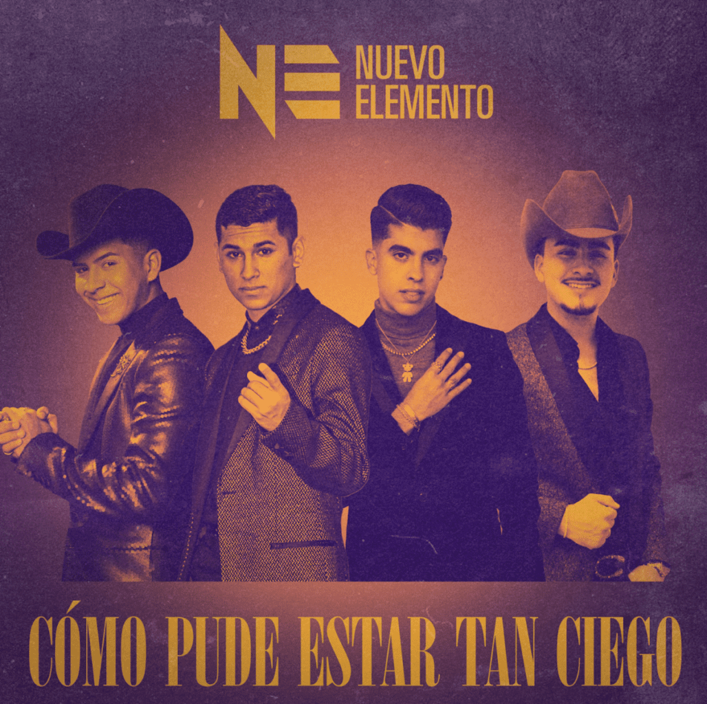 Read more about the article NUEVO ELEMENTO Regional Mexican Music’s First Boyband Releases A Fresh Remake Of “CÓMO PUDE ESTAR TAN CIEGO”