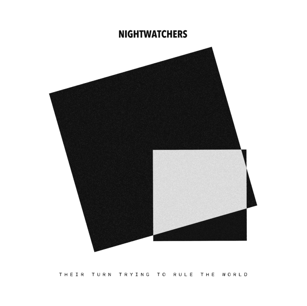 You are currently viewing French Punks Nightwatchers release “Their Turn Trying to Rule the World”