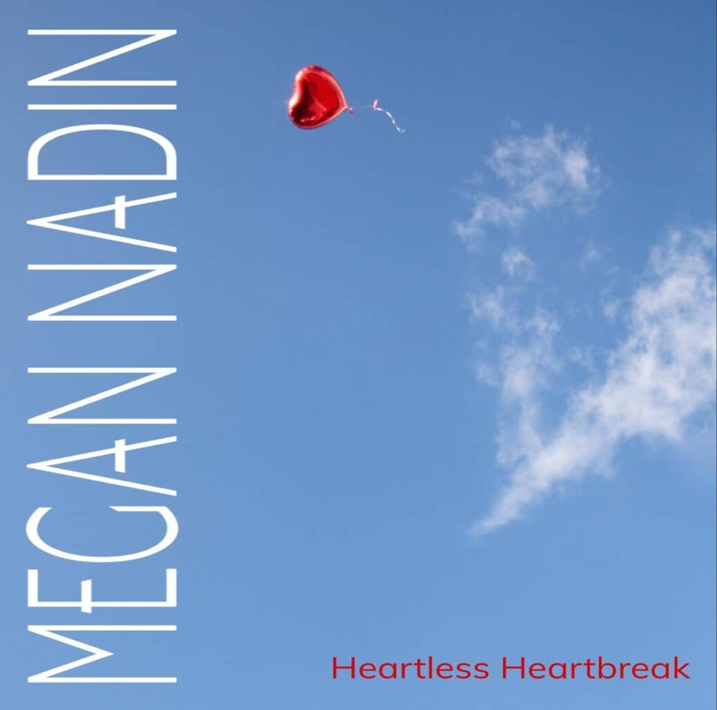 You are currently viewing POP SINGER MEGAN NADIN LEAVES NO ROOM FOR HEARTBREAK THIS SINGLE