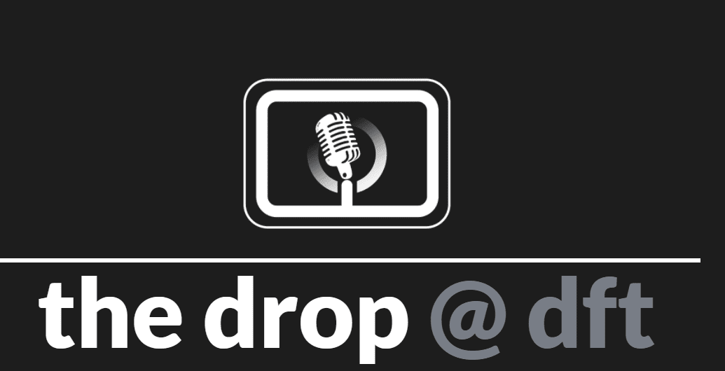 You are currently viewing DIGITALFILM TREE TO PREMIERE IN-DEPTH POST-PRODUCTION PODCAST, THE DROP @ DFT