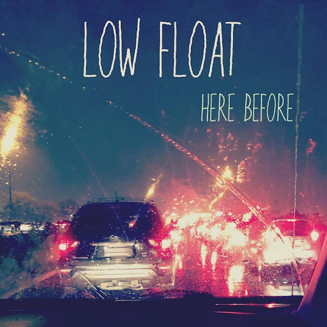 You are currently viewing Chill With Low Float’s Latest Single Here Before
