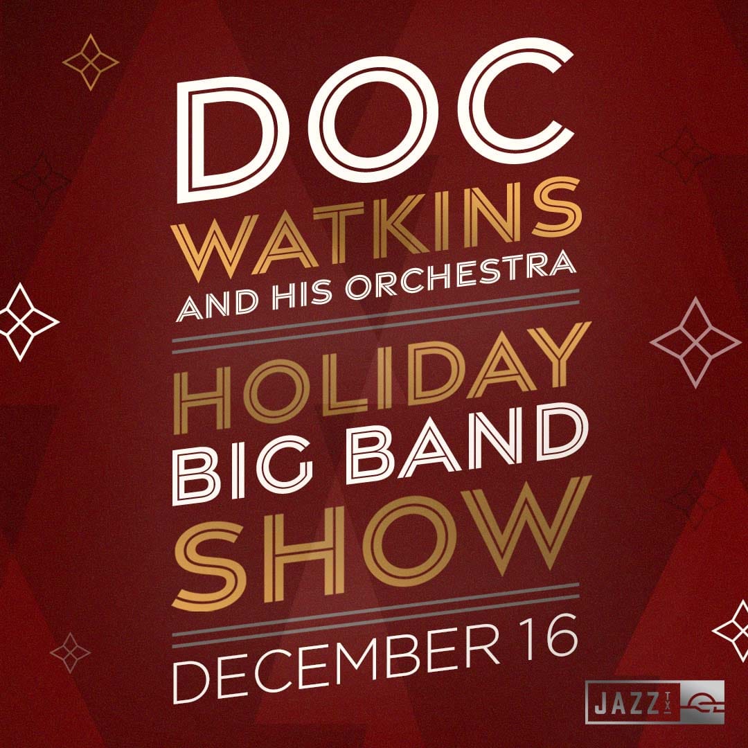Read more about the article Tobin Center for the Performing Arts presents Doc Watkins and his Orchestra: Holiday Big Band Show