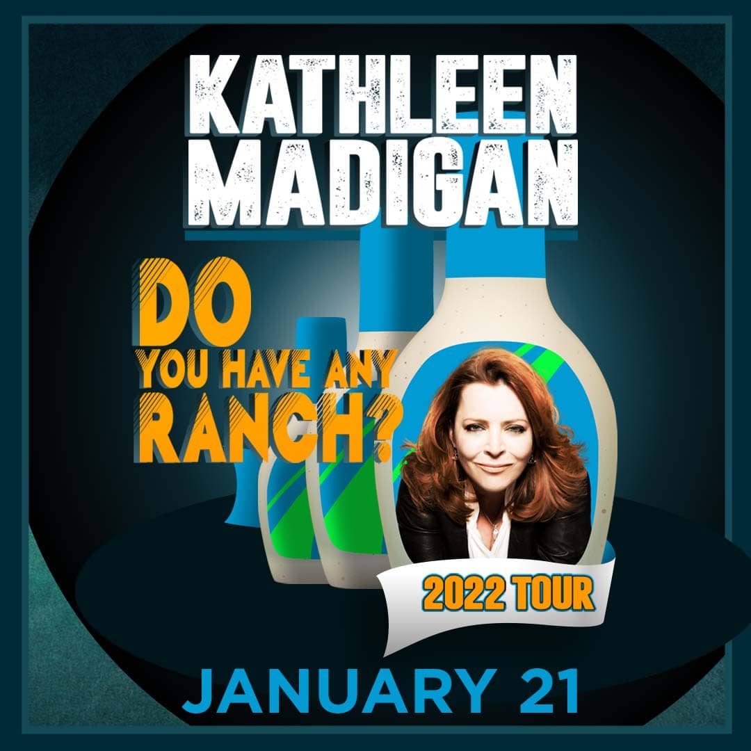 You are currently viewing The Tobin Center for the Performing Arts presents Kathleen Madigan: Do You Have Any Ranch? Tour