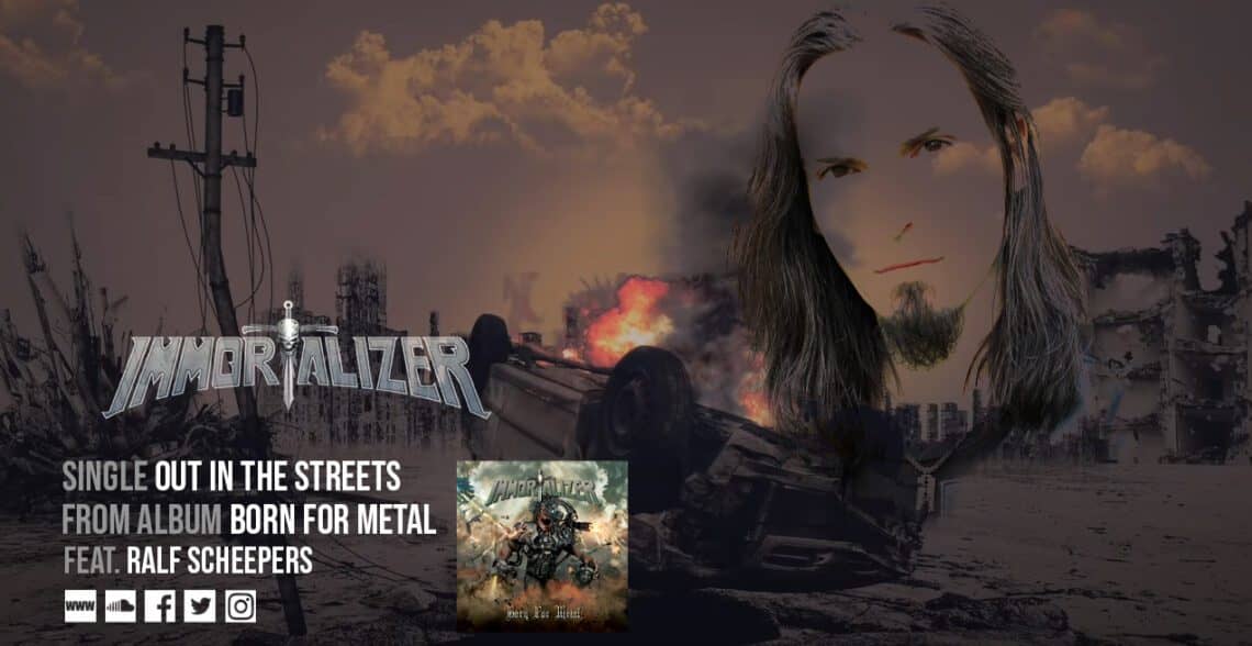 Read more about the article IMMORTALIZER single “Out In The Streets” out now!