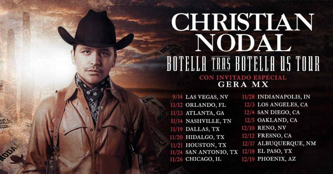 You are currently viewing CHRISTIAN NODAL ANNOUNCES U.S. BOTELLA TRAS BOTELLA TOUR