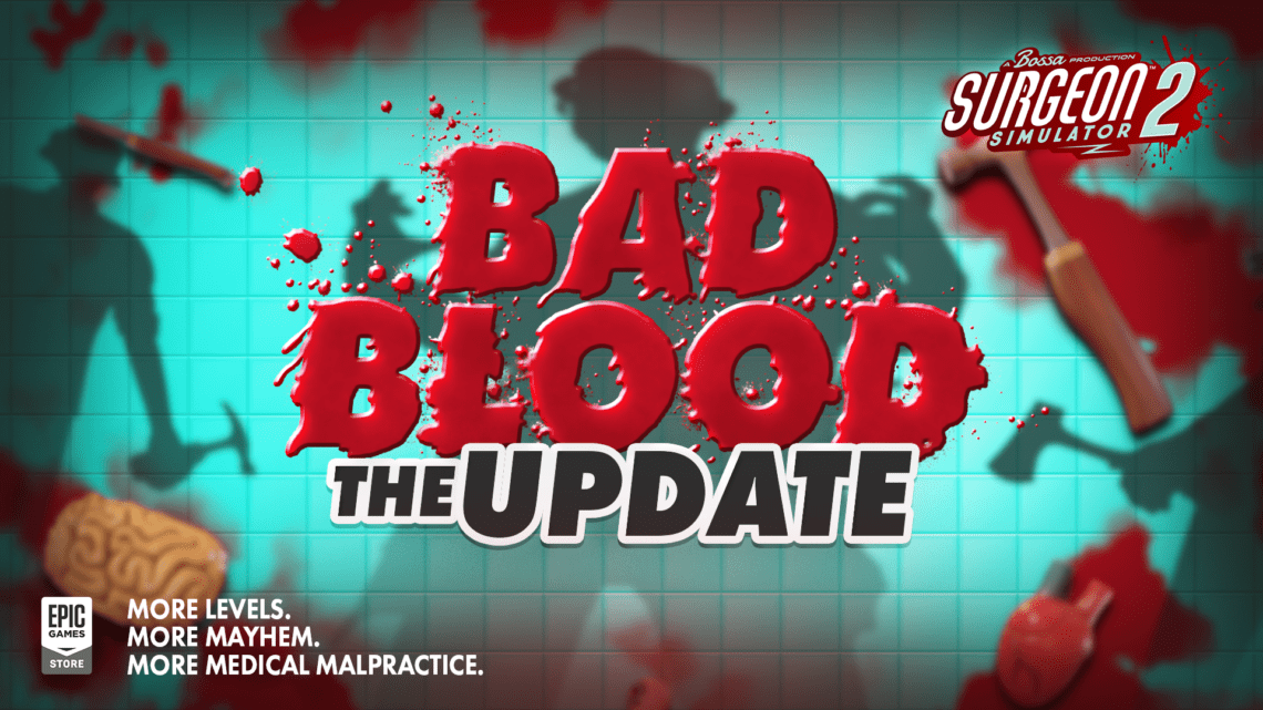 You are currently viewing Surgeon Simulator 2 “Bad Blood” Update to Add Nine Competitive Levels, Leaderboards, and Much More!