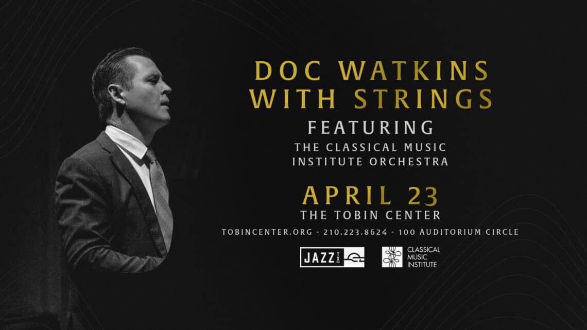 Read more about the article The Tobin Center for the Performing Arts presents Doc Watkins with Strings, featuring The Classical Music Institute Orchestra