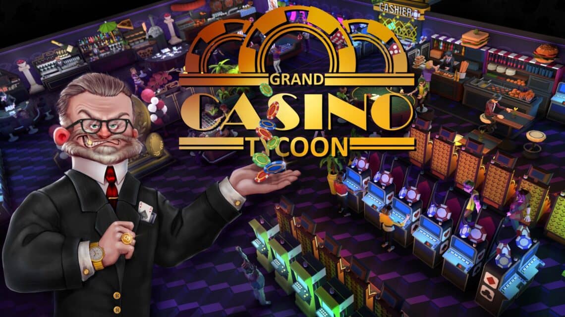 Read more about the article Design and Manage a Vegas Casino and Become the Best Bet on the Strip in Grand Casino Tycoon, Headed to Steam this May