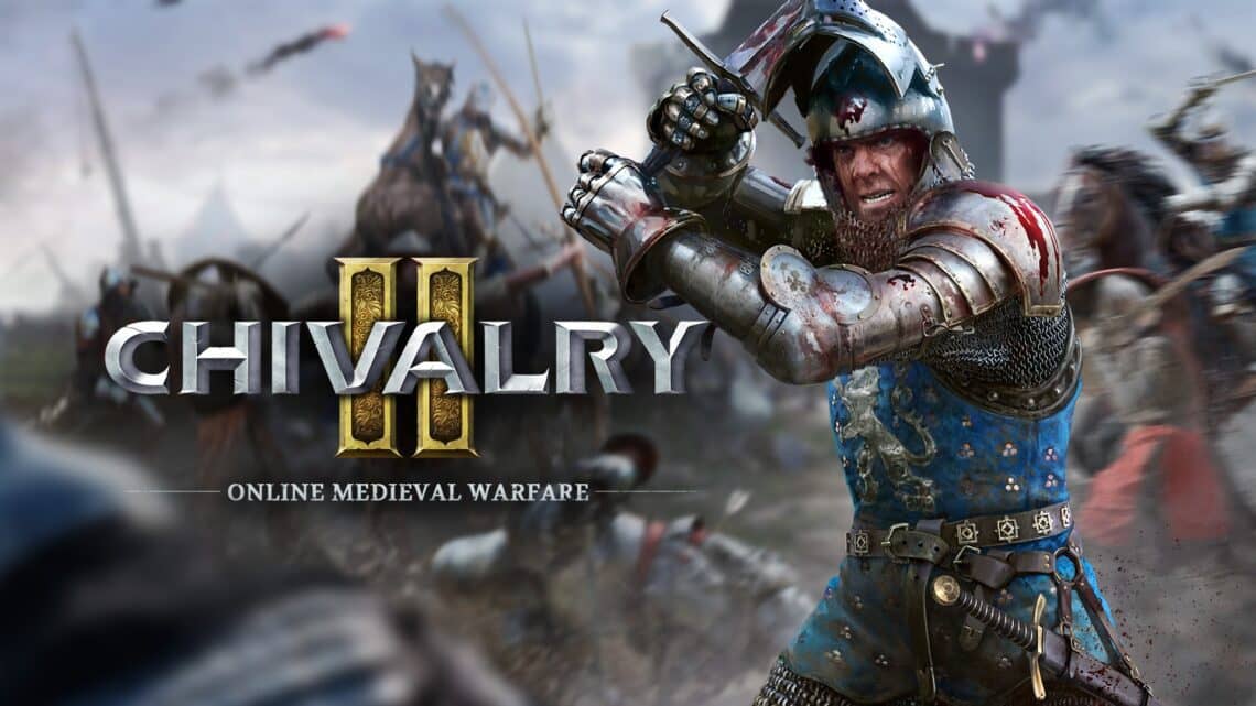 You are currently viewing Chivalry 2 is Out Now!