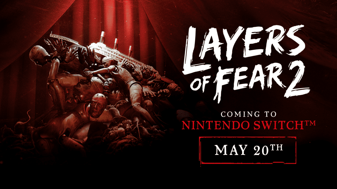 You are currently viewing Psychological Horror Layers of Fear 2 Premieres on Nintendo Switch on May 20th