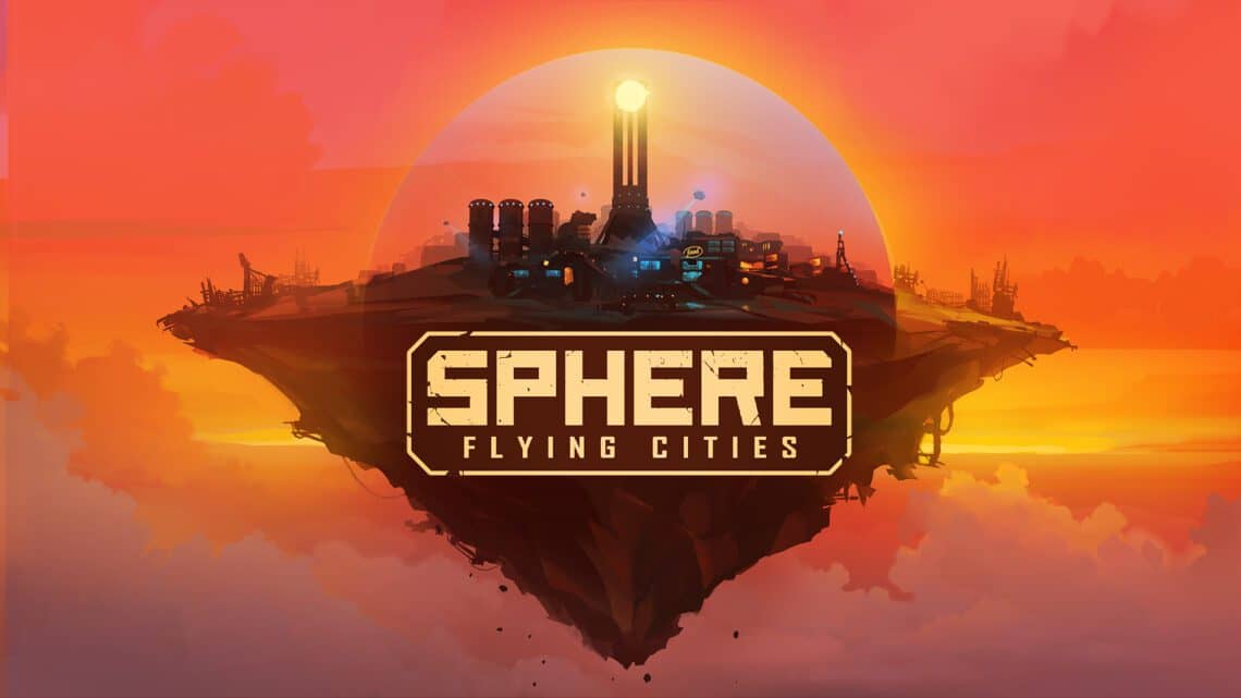 You are currently viewing Expand the Aerial Adventure in Sphere – Flying Cities New Early Access Update: Story Phase II