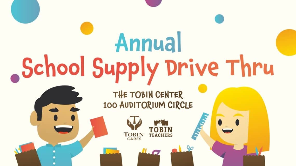 Read more about the article THE TOBIN CENTER ANNOUNCES ITS FIRST ANNUAL DRIVE-THRU SCHOOL DRIVE FOR SAN ANTONIO TEACHERS JULY 26