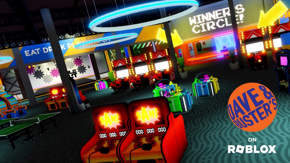 You are currently viewing DAVE & BUSTER’S ANNOUNCES ITS LAUNCH INTO THE METAVERSE WITH DAVE & BUSTER’S WORLD ON ROBLOX