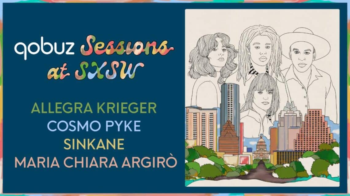 Read more about the article Qobuz to Present 2nd Annual SXSW Sessions: March 15th Feat. Cosmo Pyke, Allegra Krieger, Sinkane, and Maria Chiara Argirò