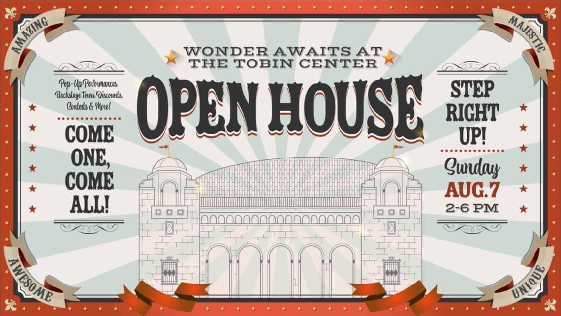 Read more about the article THE TOBIN CENTER OPEN HOUSE IS NEXT WEEK X Free For Whole Family!
