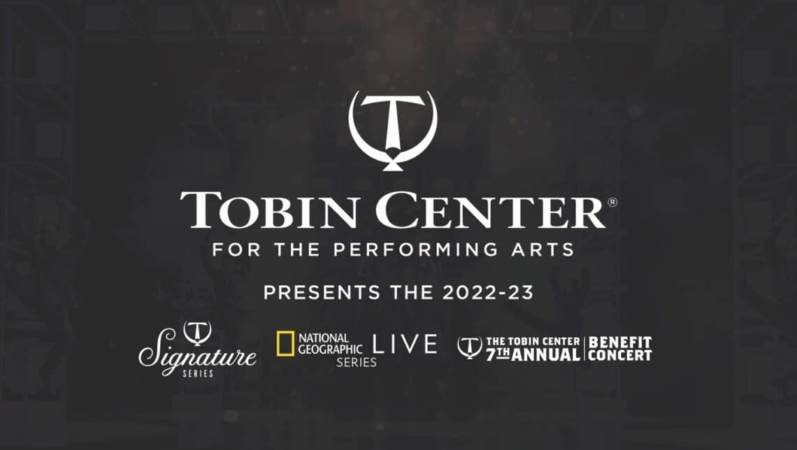 Read more about the article The Tobin Center for the Performing Arts announces its 2022-2023 Signature Series, National Geographic Live Series and the 7th Annual Benefit Concert Artists