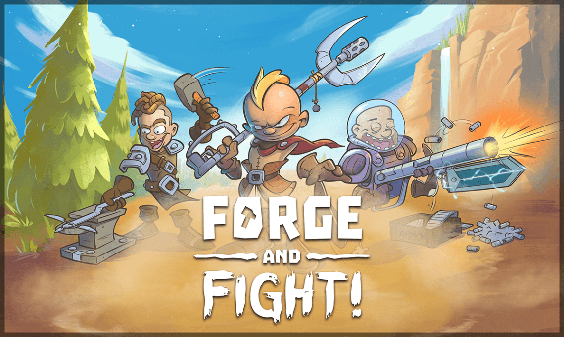 You are currently viewing Open a Can of Wacky Weapon Whoop-Ass Today – Forge and Fight! Is Now Available on Steam Early Access!