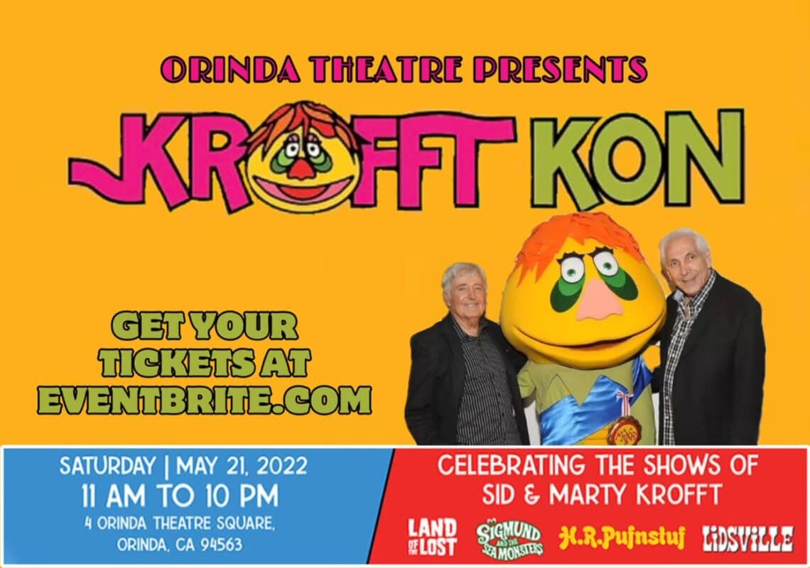 You are currently viewing SID & MARTY KROFFT ALONG WITH PUFNSTUF TO ATTEND THE FIRST EVER KROFFT KON AT THE ORINDA THEATRE IN ORINDA, CA MAY 21st