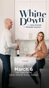 Read more about the article The Tobin Center for the Performing Arts presents Whine Down with Jana Kramer and Michael Caussin