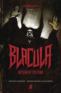 Read more about the article ZOMBIE LOVE STUDIOS DEBUT GRAPHIC NOVEL BLACULA: RETURN OF THE KING SELLS THROUGH FIRST PRINTING