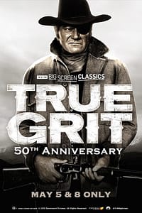 Read more about the article For its 50th Anniversary, the Classic John Wayne Western True Grit Rides Back into Movie Theaters for Two Days Only, May 5 and May 8, as Part of the TCM Big Screen Classics Series
