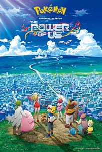Read more about the article The Adventure Continues with ‘Pokémon the Movie: The Power of Us’ Coming to Movie Theaters for a Limited Time This Fall