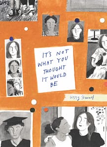 Read more about the article Children’s Book Author Lizzy Stewart Makes Her Graphic Novel Debut with IT’S NOT WHAT YOU THOUGHT IT WOULD BE