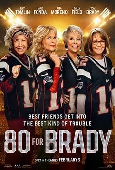 You are currently viewing At the Movies with Alan Gekko: 80 for Brady “2023”