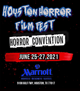 Read more about the article Pile In The Car and Take a Road Trip to Houston for Houston Horror Film Fest 2021